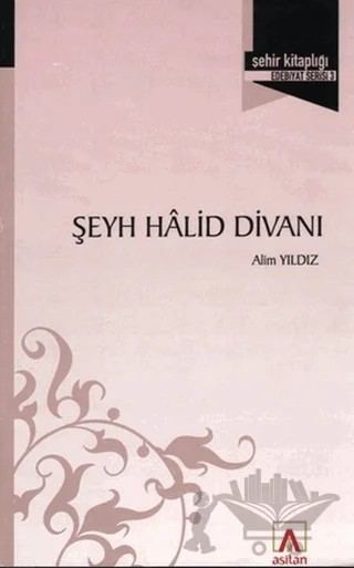 Şeyh Halid Divanı – Alim Yıldız – Asitan Yayınları kitap kapağı