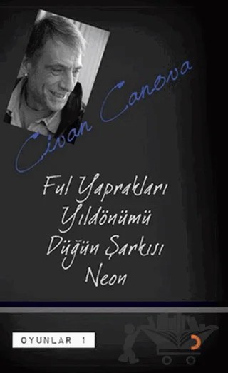 Ful Yaprakları - Yıldönümü - Düğün Şarkısı - Neon – Civan Canova – Cinius Yayınları kitap kapağı