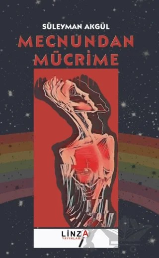 Mecnundan Mucrime – Süleyman Akgül – Linza Yayınları kitap kapağı