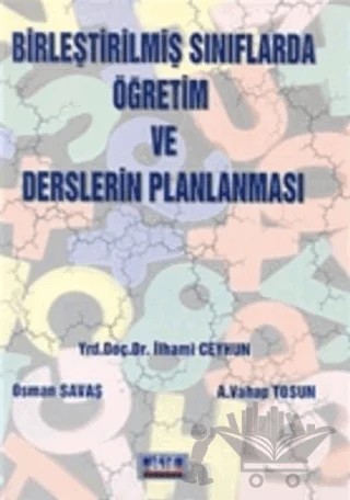 Birleştirilmiş Sınıflarda Öğretim ve Derslerin Planlanması – İlhami Ceyhun – Aktif Yayınevi kitap kapağı