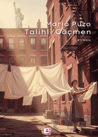 Talihli Göçmen – Mario Puzo – E Yayınları kitap kapağı