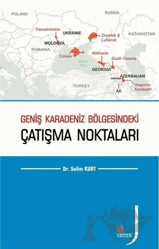 Geniş Karadeniz Bölgesindeki Çatışma Noktaları – Selim Kurt – Kriter Yayınları kitap kapağı