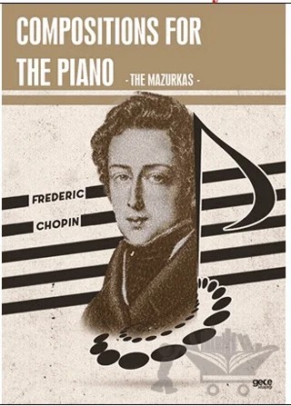 Compositions For The Piano – Frederic Chopin – Gece Kitaplığı kitap kapağı