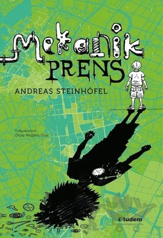 Mekanik Prens – Andreas Steinhöfel – Tudem Yayınları kitap kapağı