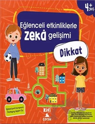 Kivi Eğlenceli Etkinliklerle Zeka Gelişimi Dikkat – Kolektif – Kivi Çocuk Yayınları kitap kapağı