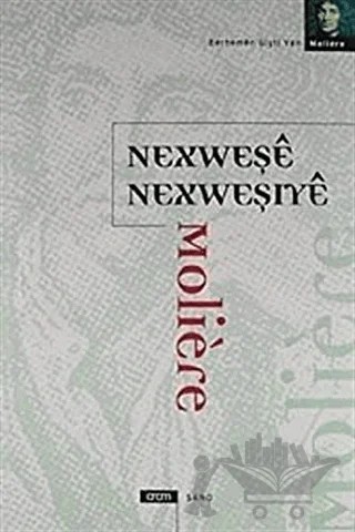 Nexweşe Nexweşiye – Jean-Baptiste Poquelin Moliere – Aram Yayınları kitap kapağı