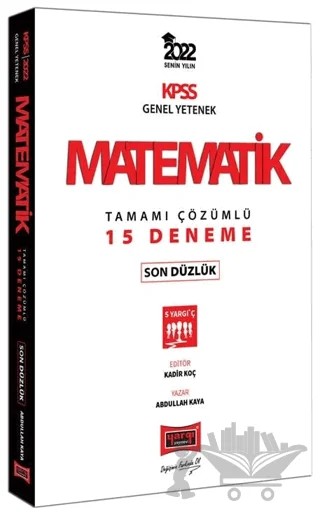 2022 KPSS Genel Yetenek Matematik Son Düzlük Tamamı Çözümlü 15 Deneme – Abdullah Kaya – Yargı Yayınevi kitap kapağı