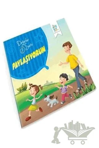 Değerler Serisi 7 - Paylaşıyorum – Süleyman Turan – Dörtgöz Yayınları kitap kapağı
