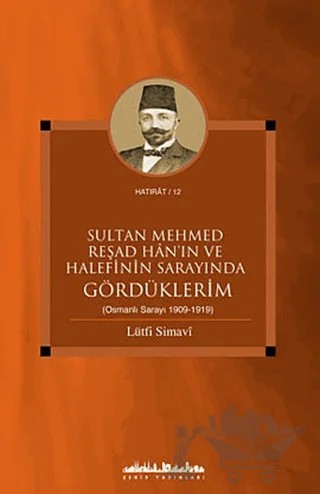 Sultan Mehmed Reşad Han’ın ve Halefinin Sarayında Gördüklerim – Lütfi Simavi – Şehir Yayınları kitap kapağı