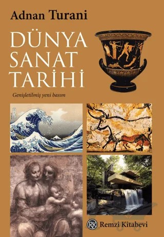 Dünya Sanat Tarihi – Adnan Turani – Remzi Kitabevi kitap kapağı