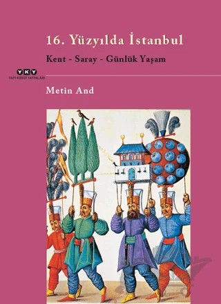 16. Yüzyılda İstanbul – Metin And – Yapı Kredi Yayınları kitap kapağı