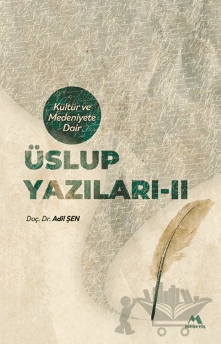 Kültür ve Medeniyete Dair Üslup Yazıları - II – Adil Şen – Meneviş Yayınları kitap kapağı