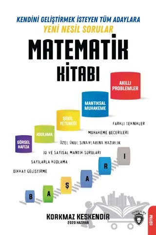 Matematik Kitabı Kendini Geliştirmek İsteyen Adaylara Yeni Nesil Sorular 2020 – Korkmaz Keskendi – Dorlion Yayınları kitap kapağı