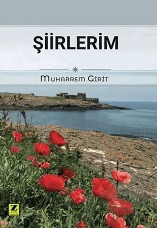 Şiirlerim – Muharrem Girit – Zinde Yayıncılık kitap kapağı