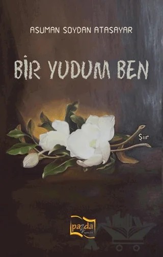 Bir Yudum Ben – Asuman Soydan Atasayar – Payda Yayıncılık kitap kapağı
