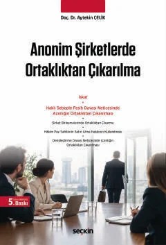 Anonim Şirketlerde Ortaklıktan Çıkarılma – Aytekin Çelik – Seçkin Yayıncılık kitap kapağı
