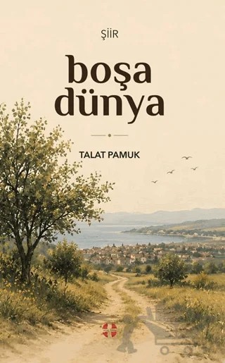 Boşa Dünya – Talat Pamuk – Bilim İnsanı Yayınları kitap kapağı
