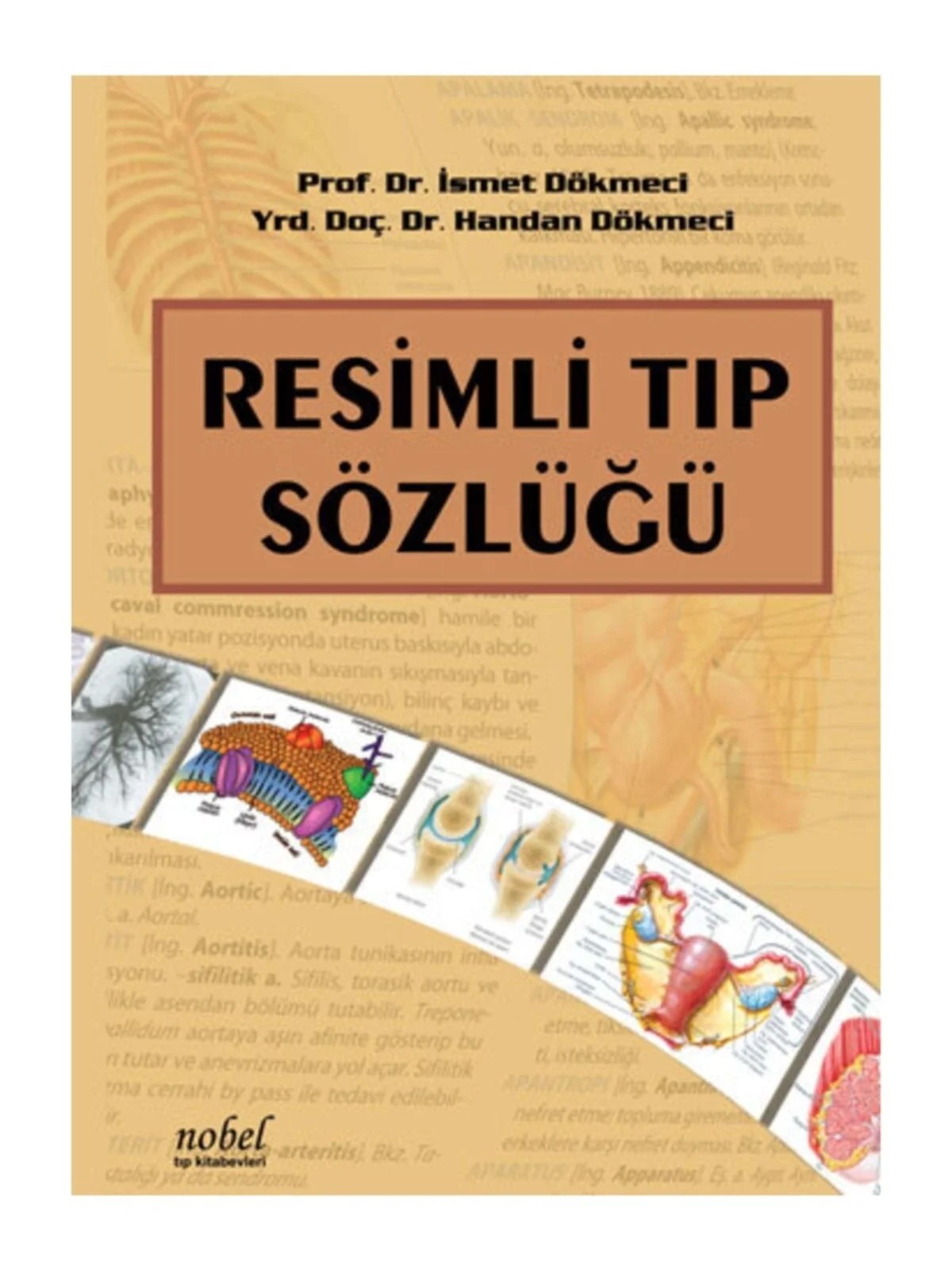 Resimli Tıp Sözlüğü – Prof. Dr. İsmet Dökmeci, Yrd. Doç. Dr. Handan Dökmeci – Nobel Tıp Kitabevleri kitap kapağı