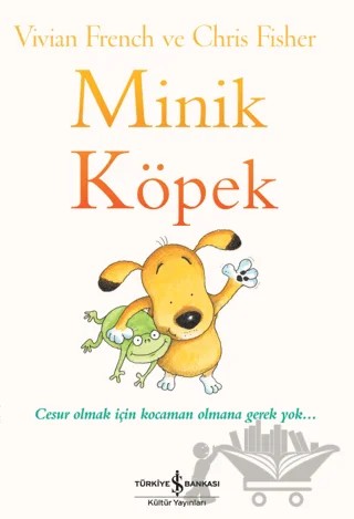 Minik Köpek – Vivian French – İş Bankası Kültür Yayınları kitap kapağı