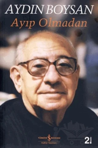 Ayıp Olmadan – Aydın Boysan – İş Bankası Kültür Yayınları kitap kapağı