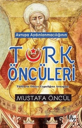 Avrupa Aydınlanmacılığının Türk Öncüleri – Mustafa Öncül – Az Kitap kitap kapağı