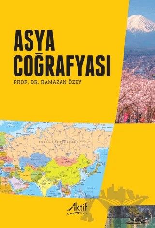Asya Coğrafyası – Ramazan Özey – Aktif Yayınevi kitap kapağı