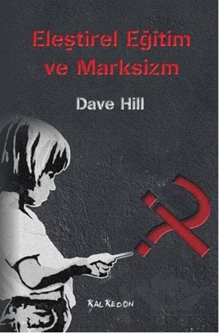 Eleştirel Eğitim ve Marksizm – Dave Hill – Kalkedon Yayıncılık kitap kapağı