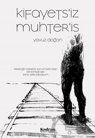 Kifayets’iz Muhter’is – Yavuz Doğan – Kadran Medya Yayıncılık kitap kapağı