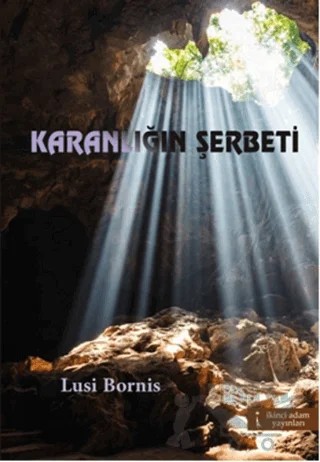 Karanlığın Şerbeti – Lusi Bornis – İkinci Adam Yayınları kitap kapağı