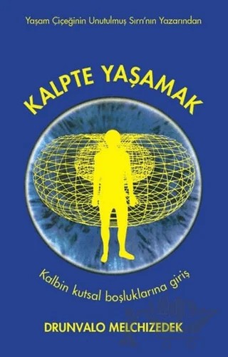 Kalpte Yaşamak – Drunvalo Melchizedek – Butik Yayınları kitap kapağı