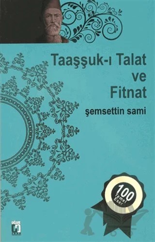 Taaşşuk-ı Talat ve Fitnat – Şemseddin Sâmi – Uğur Tuna Yayınları kitap kapağı