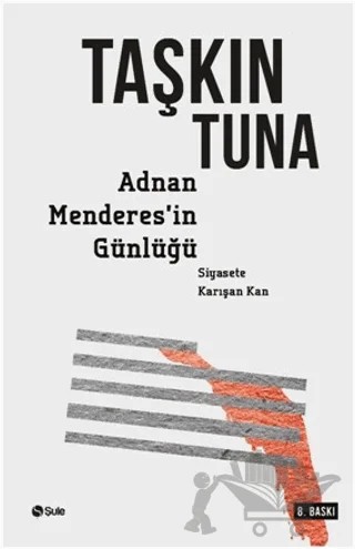 Adnan Menderes’in Günlüğü – Taşkın Tuna – Şule Yayınları kitap kapağı