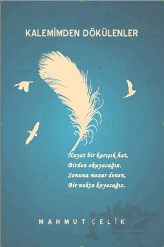 Kalemimden Dökülenler – Mahmut Çelik – Öncü Kitap kitap kapağı