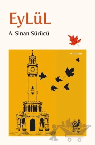 Eylül – A. Sinan Sürücü – Sakin Kitap kitap kapağı