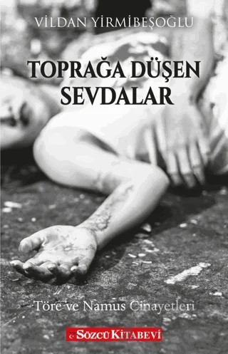 Toprağa Düşen Sevdalar – Vildan Yirmibeşoğlu – Sözcü Kitabevi kitap kapağı