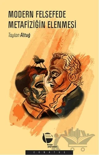 Modern Felsefede Metafiziğin Elenmesi – Taylan Altuğ – Belge Yayınları kitap kapağı