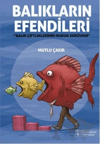Balıkların Efendileri – Mutlu Çakır – İkinci Adam Yayınları kitap kapağı