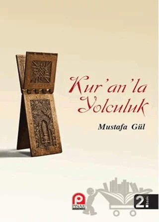 Kur’an’la Yolculuk – Mustafa Gül – Pınar Yayınları kitap kapağı