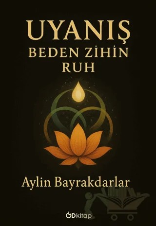 Uyanış: Beden Zihin Ruh – Aylin Bayrakdarlar – Od Kitap kitap kapağı