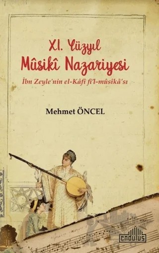 11. Yüzyıl Musiki Nazariyesi – Mehmet Öncel – Endülüs Yayınları kitap kapağı