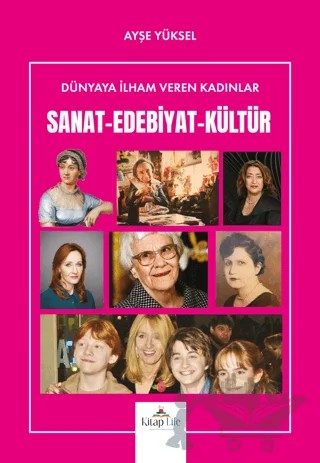 Dünyaya İlham Veren Kadınlar Sanat-Edebiyat-Kültür – Ayşe Yüksel – Kitap Life kitap kapağı