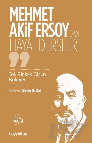 Mehmet Akif Ersoy’dan Hayat Dersler – Gökmen Küçükali – Hayykitap kitap kapağı