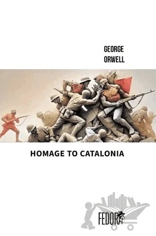 Homage to Catalonia – George Orwell – Fedora Books kitap kapağı