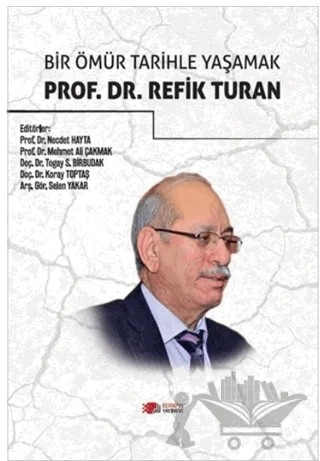 Bir Ömür Tarihle Yaşamak Prof. Dr. Refik Turan – Kolektif – Berikan Yayınevi kitap kapağı