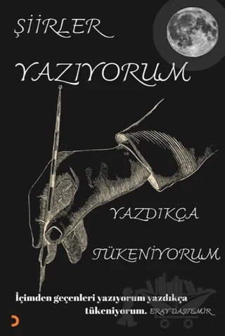 Şiirler Yazıyorum Yazdıkça Tükeniyorum – Eray Daştemir – Cinius Yayınları kitap kapağı