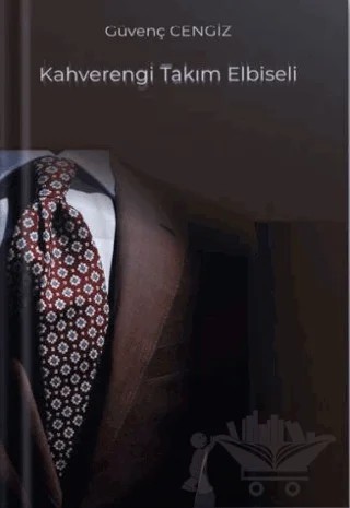 Kahverengi Takım Elbiseli – Güvenç Cengiz – Değişim Yayınları kitap kapağı