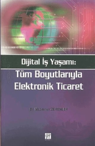 Dijital İş Yaşamı: Tüm Boyutlarıyla Elektronik Ticaret – Muammer Zerenler – Gazi Kitabevi kitap kapağı