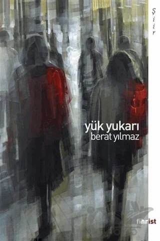 Yük Yukarı – Berat Yılmaz – Fihrist Kitap kitap kapağı