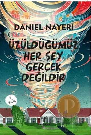 Üzüldüğümüz Her Şey Gerçek Değildir – Daniel Nayeri – Theseus Yayınevi kitap kapağı