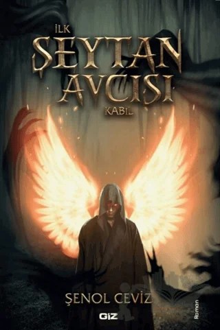 İlk Şeytan Avcısı Kabil – Şenol Ceviz – Giz Kitap kitap kapağı